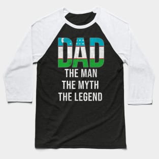 Uzbekistani Dad The Man The Myth The Legend - Gift for Uzbekistani Dad With Roots From Uzbekistani Baseball T-Shirt